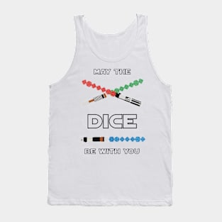 May the Dice be With You Tank Top